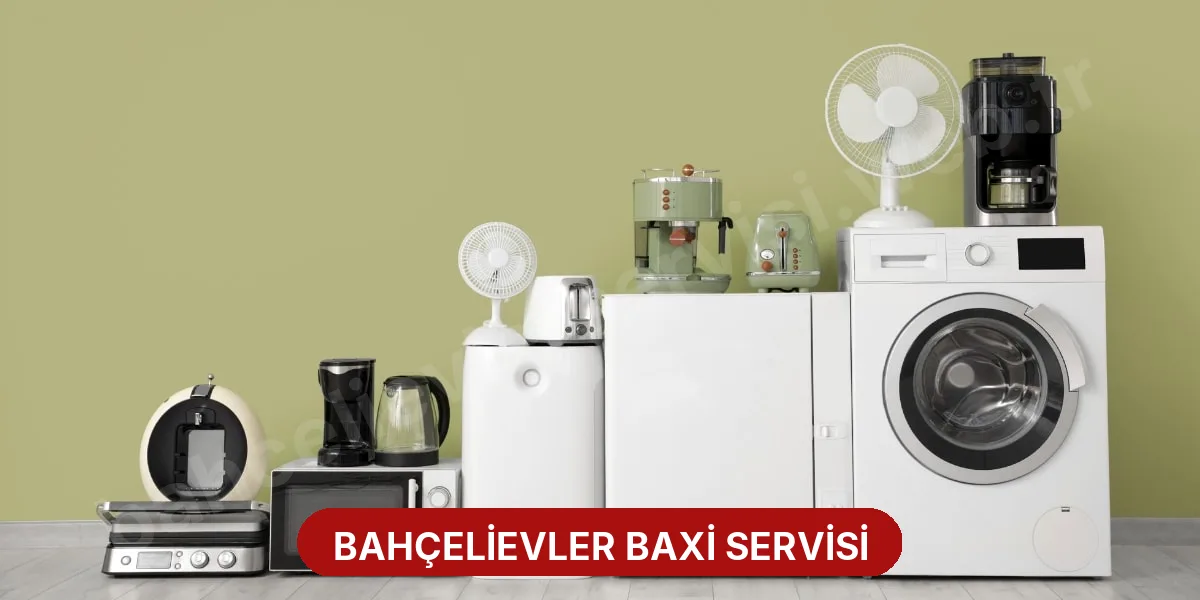 Bahçelievler Baxi Servisi