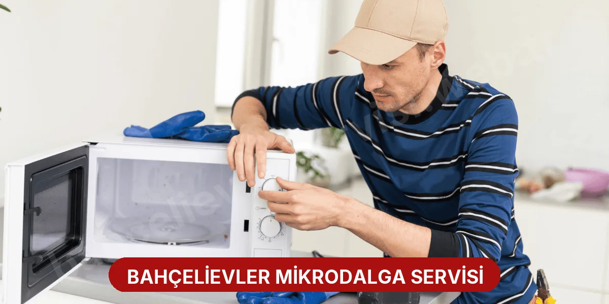 Bahçelievler Mikrodalga Servisi